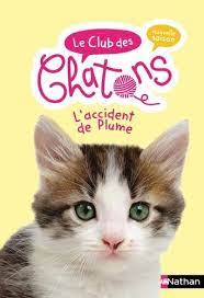 Le club des chatons l'accident de plume 9782092493366